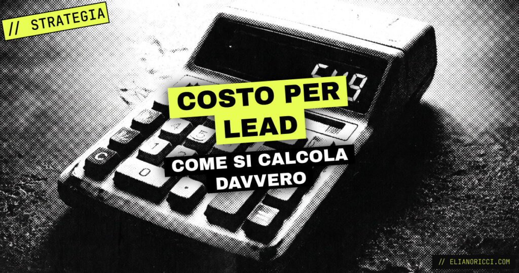Costo per Lead: come si calcola davvero