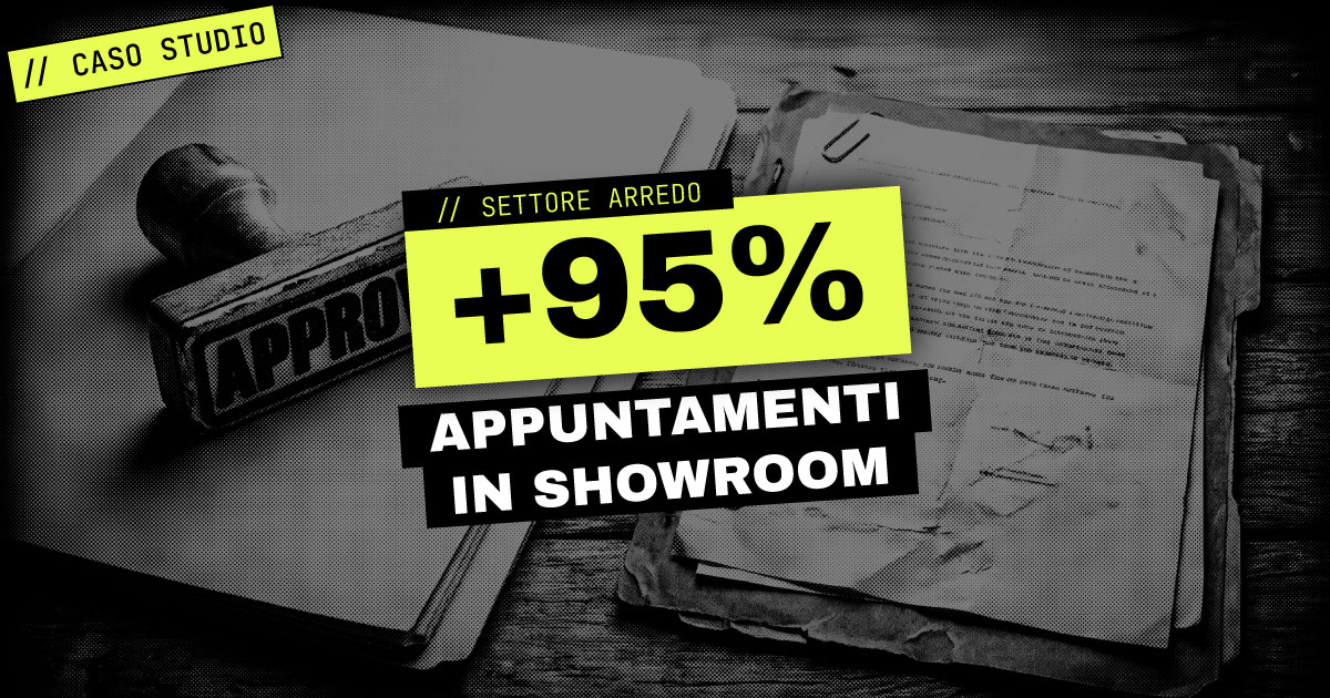 Caso studio Mobil House Arredamenti: +95% appuntamenti in showroom