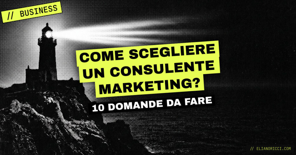 Come scegliere un consulente marketing: 10 domande da fare