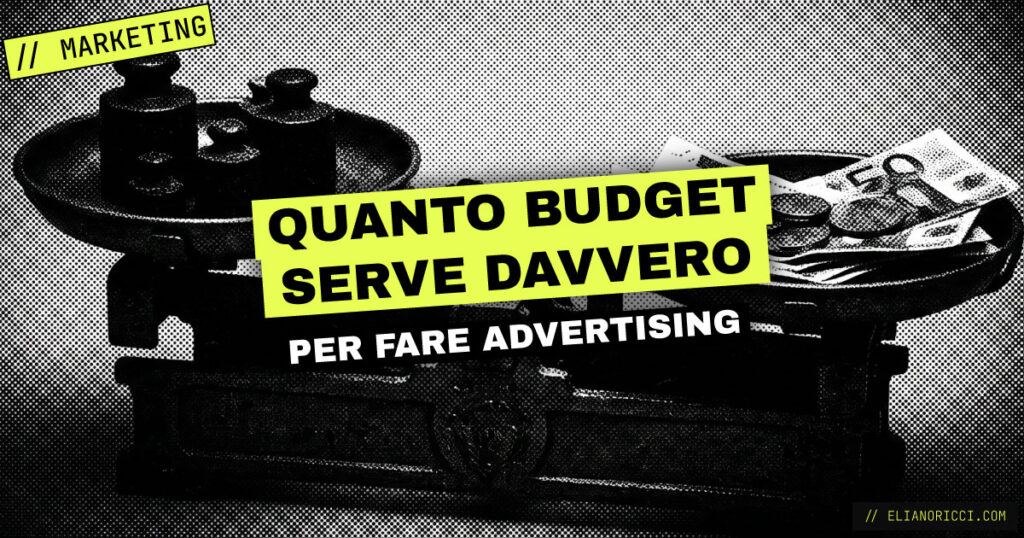 Quanto budget serve per fare advertising