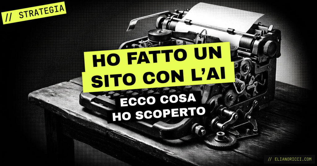 Ho fatto il mio sito con l’AI. Ecco cosa ho scoperto dopo